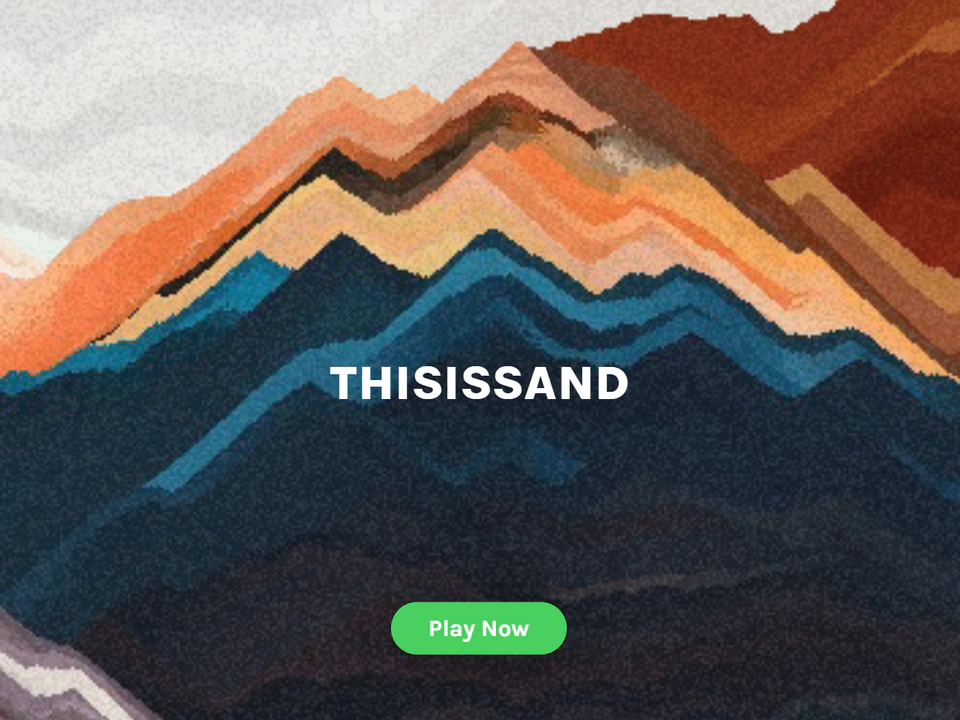 Thisissand webpage with layered, colorful sand-like mountains, a large “THISISSAND” title, and a green “Play Now” button.
